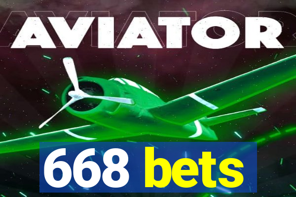 668 bets